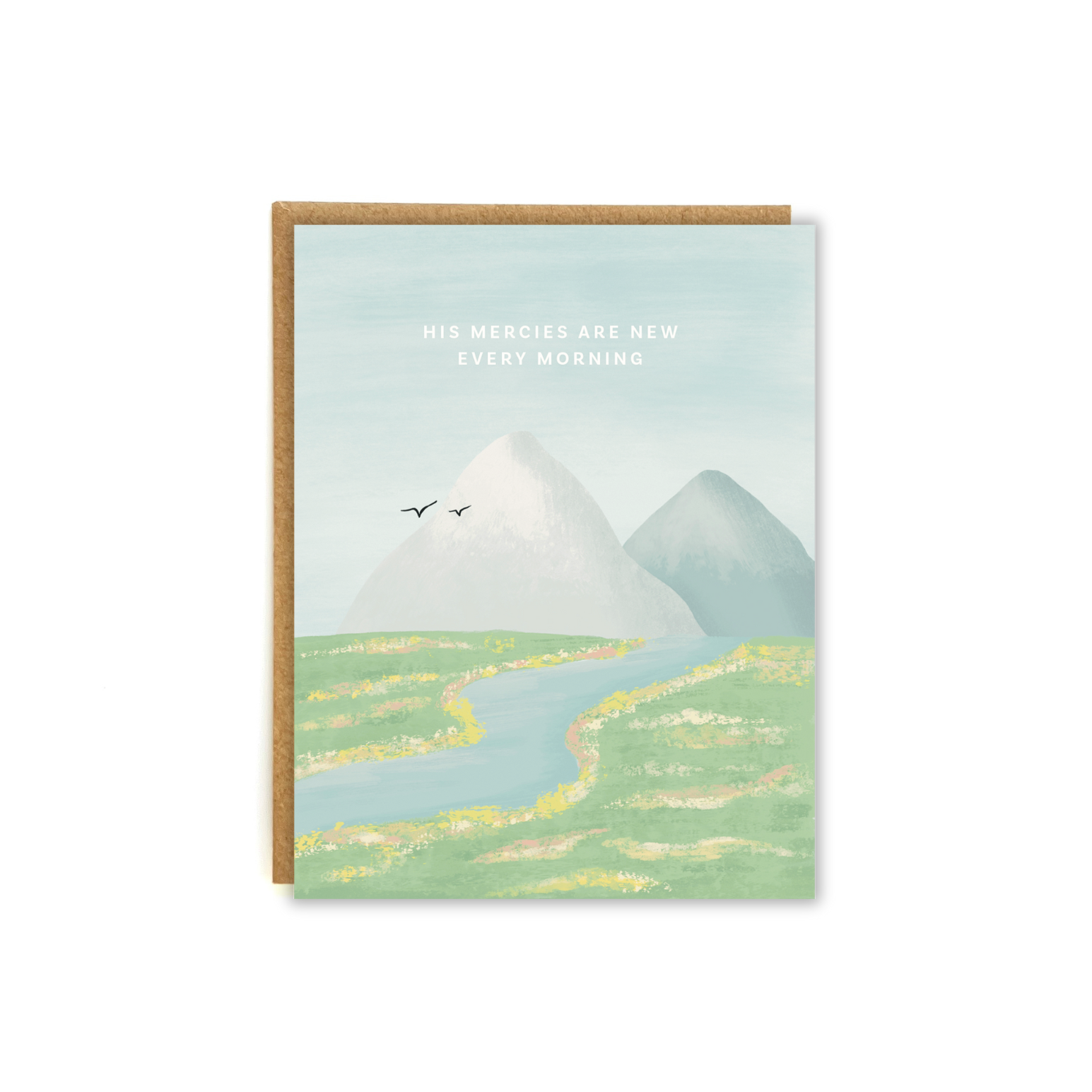 A card featuring a mountain landscape, with a river flowing, and a spring field. The phrase "His mercies are new every morning" at the top.