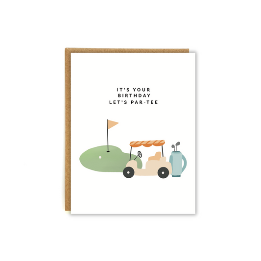 A card featuring a cute illustration with a golf cart and clubs, with the phrase "it's your birthday, let's par-tee!"